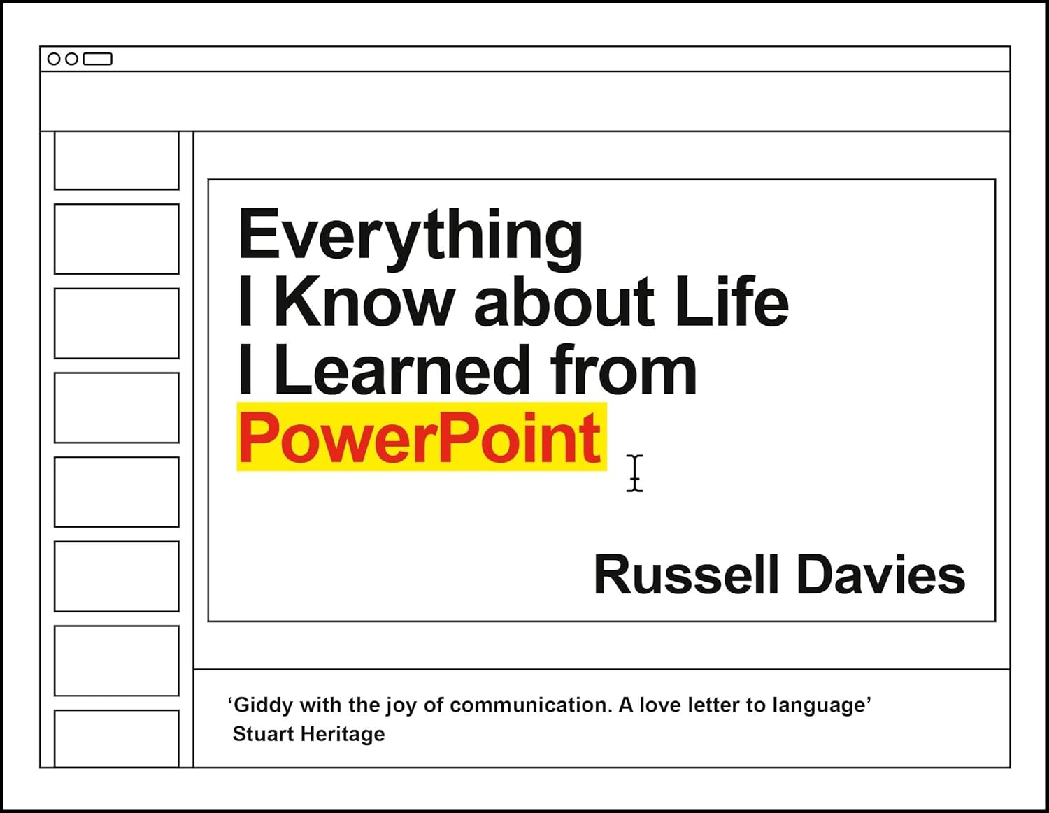 Russell Davies: Everything I Know About Life I Learned from PowerPoint